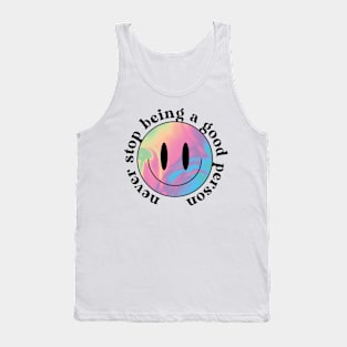 Never stop being a good person holo Tank Top